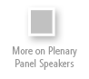 More on Plenary Panel Speakers